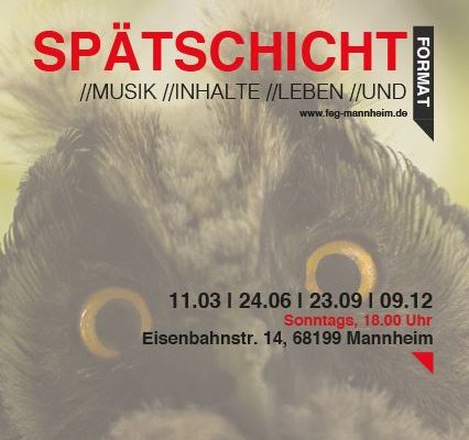 Eulen aufgepasst: Der hier fällt in eure Spätschicht: Jugendgottesdienst der FeG in Mannheim.